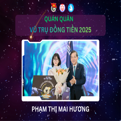 QUÁN QUÂN CUỘC THI VŨ TRỤ ĐỒNG TIỀN 2025 CHÍNH THỨC GỌI TÊN PHẠM THỊ MAI HƯƠNG
